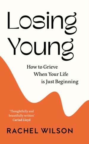 Losing Young de Rachel Wilson