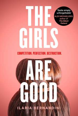 The Girls Are Good de Ilaria Bernardini