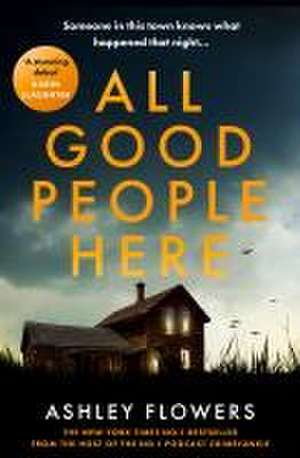 All Good People Here de Ashley Flowers