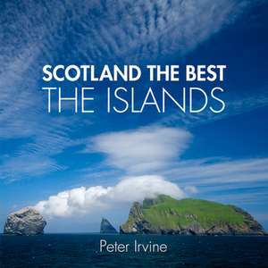 Scotland The Best The Islands de Peter Irvine