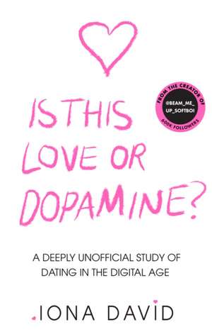 Is This Love or Dopamine? de Iona David