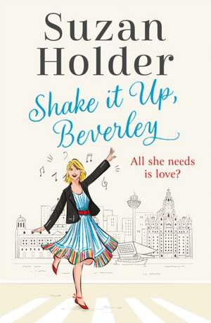 Holder, S: Shake It Up, Beverley de Suzan Holder