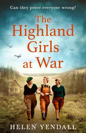 The Highland Girls at War de Helen Yendall