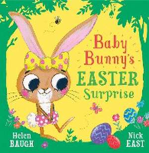 Baby Bunny's Easter Surprise de Helen Baugh