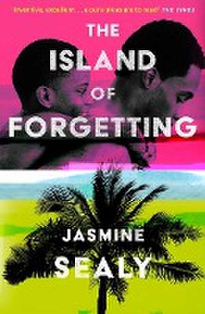 The Island of Forgetting de Jasmine Sealy