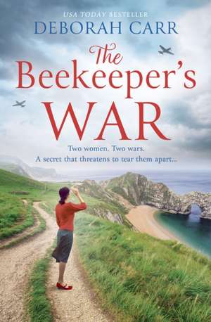 The Beekeeper's War de Deborah Carr