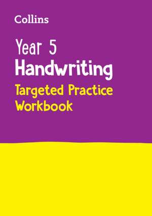 Year 5 Handwriting Targeted Practice Workbook de Collins Ks2