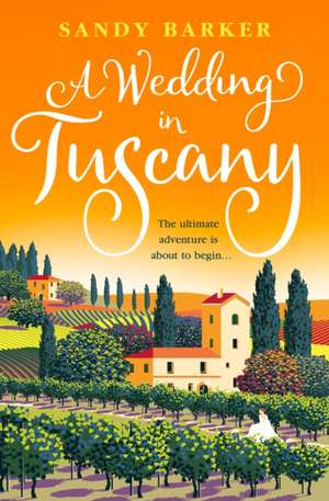 A Wedding in Tuscany de Sandy Barker