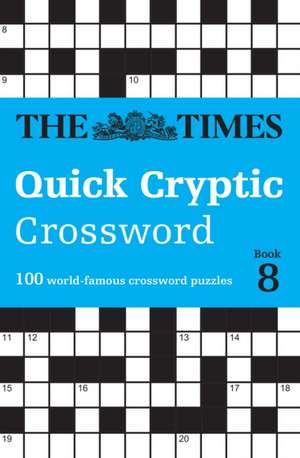 The Times Quick Cryptic Crossword Book 8 de Richard Rogan