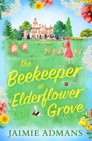 The Beekeeper at Elderflower Grove de Jaimie Admans