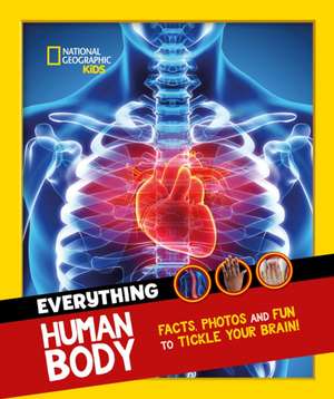 Everything: Human Body de National Geographic Kids