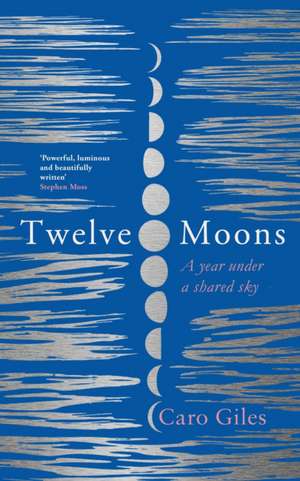 Twelve Moons de Caro Giles