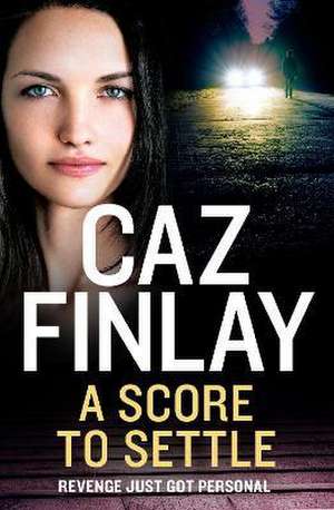 A Score To Settle de Caz Finlay