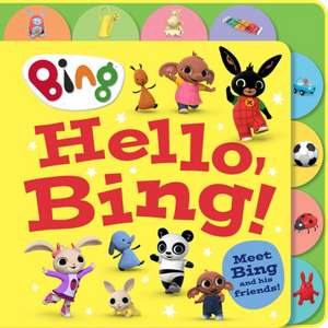 HELLO BING TABBED_BING BRD de Harpercollins Children'S Books