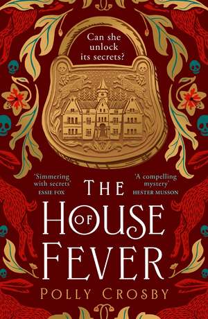 The House of Fever de Polly Crosby