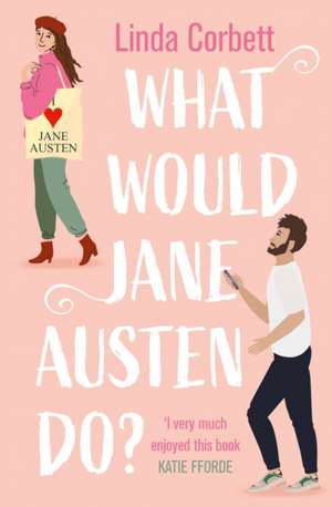 What Would Jane Austen Do? de Linda Corbett