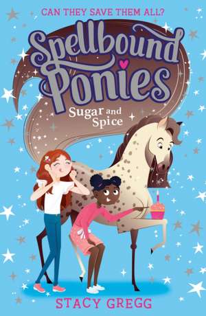 Sugar and Spice de Stacy Gregg