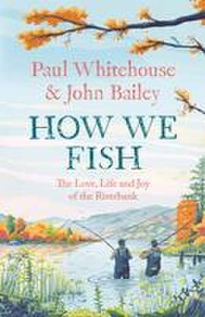 How We Fish de John Bailey