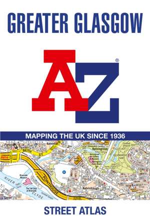 Greater Glasgow A-Z Street Atlas de A-Z Maps