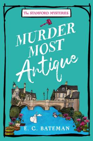 Murder Most Antique de E. C. Bateman