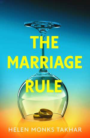 The Marriage Rule de Helen Monks Takhar