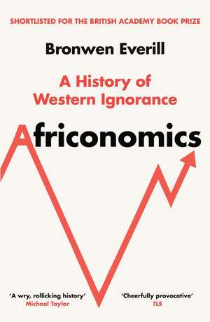 Africonomics de Bronwen Everill