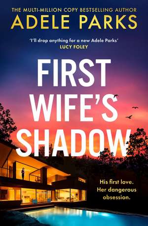 First Wife's Shadow de Adele Parks