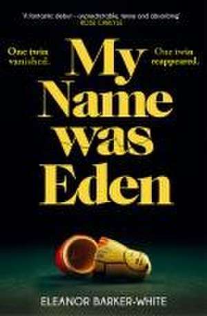 My Name Was Eden de Eleanor Barker-White