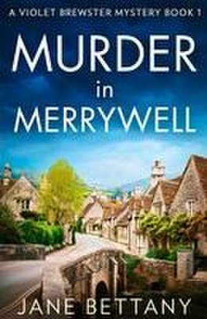 Murder in Merrywell de Jane Bettany