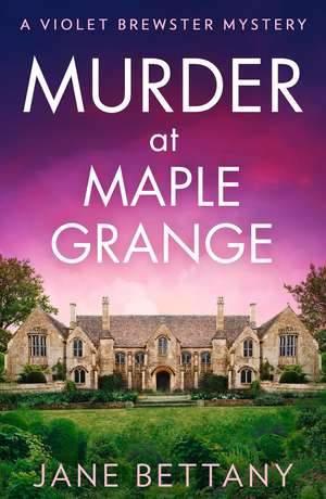 Murder at Maple Grange de Jane Bettany