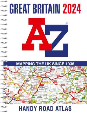 Great Britain A-Z Handy Road Atlas 2024 (A5 Spiral) de A-Z Maps