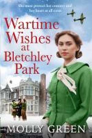 The Wartime Wishes at Bletchley Park de Molly Green