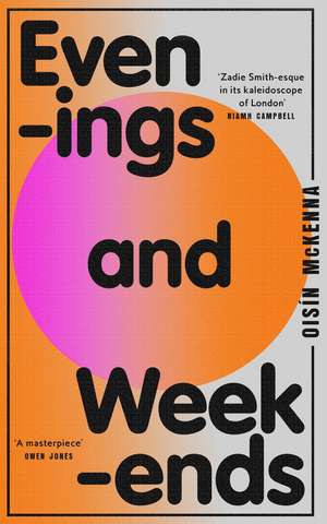 Evenings and Weekends de Oisín McKenna