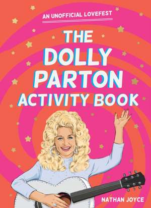 The Dolly Parton Activity Book de Nathan Joyce