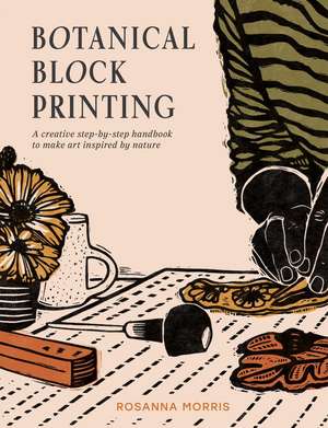 BOTANICAL BLOCK PRINTING HB de Rosanna Morris
