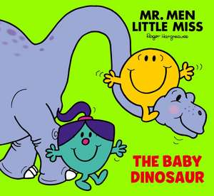 Mr Men Little Miss: The Baby Dinosaur de Adam Hargreaves