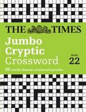 The Times Jumbo Cryptic Crossword Book 22 de Richard Rogan