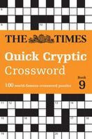 The Times Quick Cryptic Crossword Book 9 de Richard Rogan