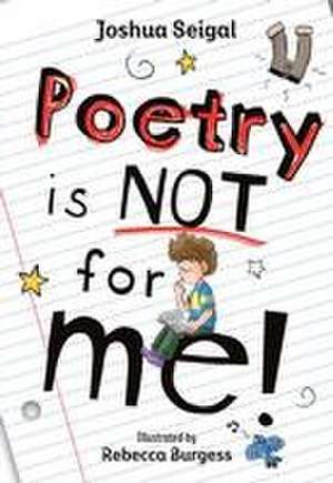 Poetry is not for me! de Joshua Seigal