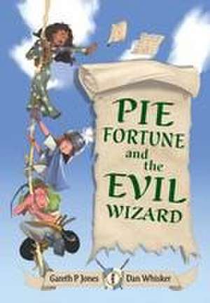 Pie Fortune and the Evil Wizard de Gareth P Jones
