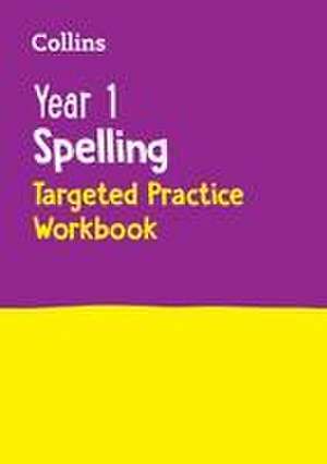 Year 1 Spelling Targeted Practice Workbook de Collins KS1