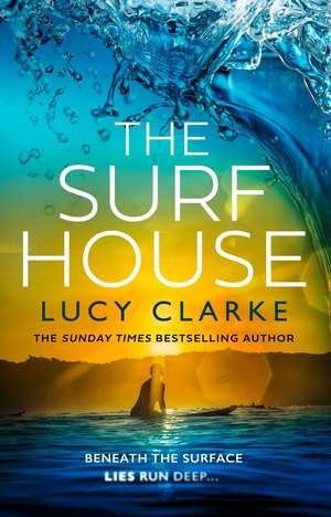 Clarke, L: Surf House de Lucy Clarke