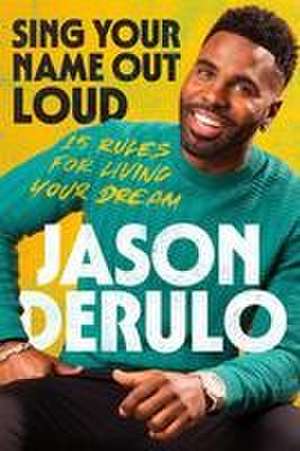 Sing Your Name Out Loud de Jason Derulo