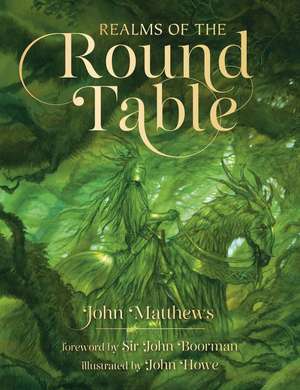 Realms of the Round Table de John Matthews