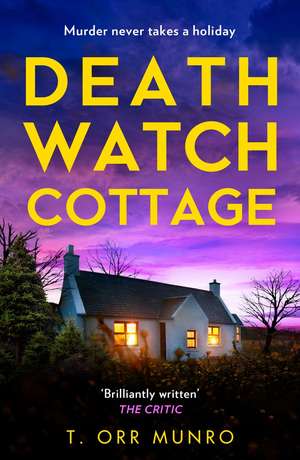 Death Watch Cottage de T. Orr Munro