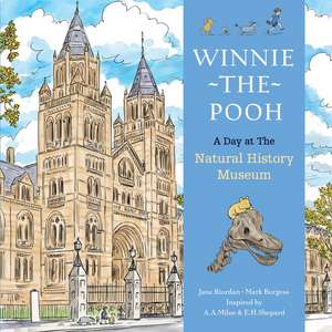 Winnie The Pooh A Day at the Natural History Museum de Jane Riordan