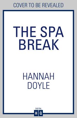 The Spa Break de Hannah Doyle