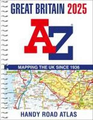 Great Britain A-Z Handy Road Atlas 2025 (A5 Spiral) de A-Z Maps