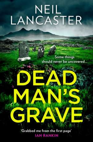 Dead Man's Grave de Neil Lancaster