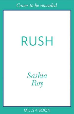 Rush de Saskia Roy